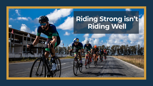 Riding Strong isn't Riding Well