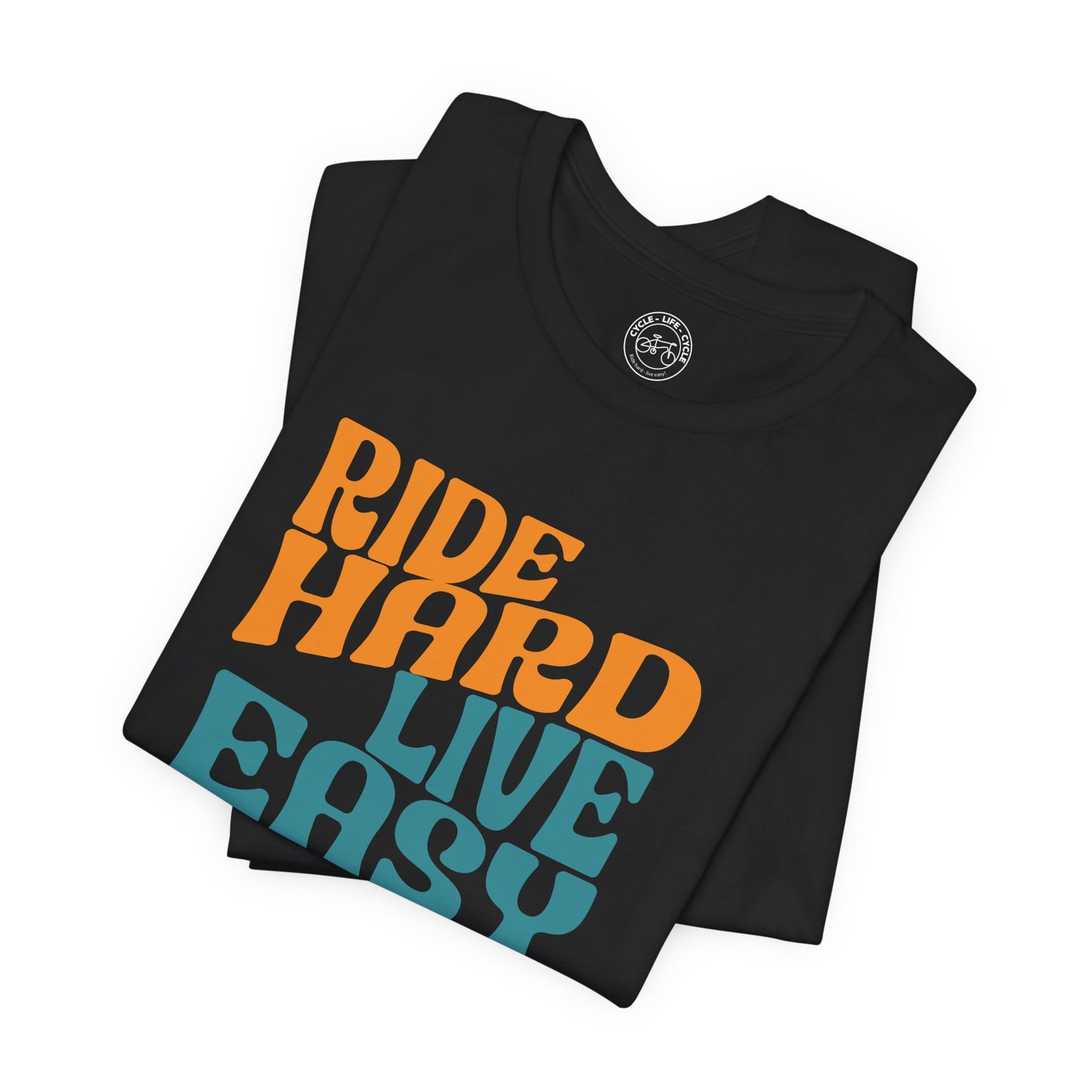 Ride Hard Live Easy T-Shirt | Bella + Canvas 3001 | Cycling Lifestyle Shirt | Not a Racer Bike Tee