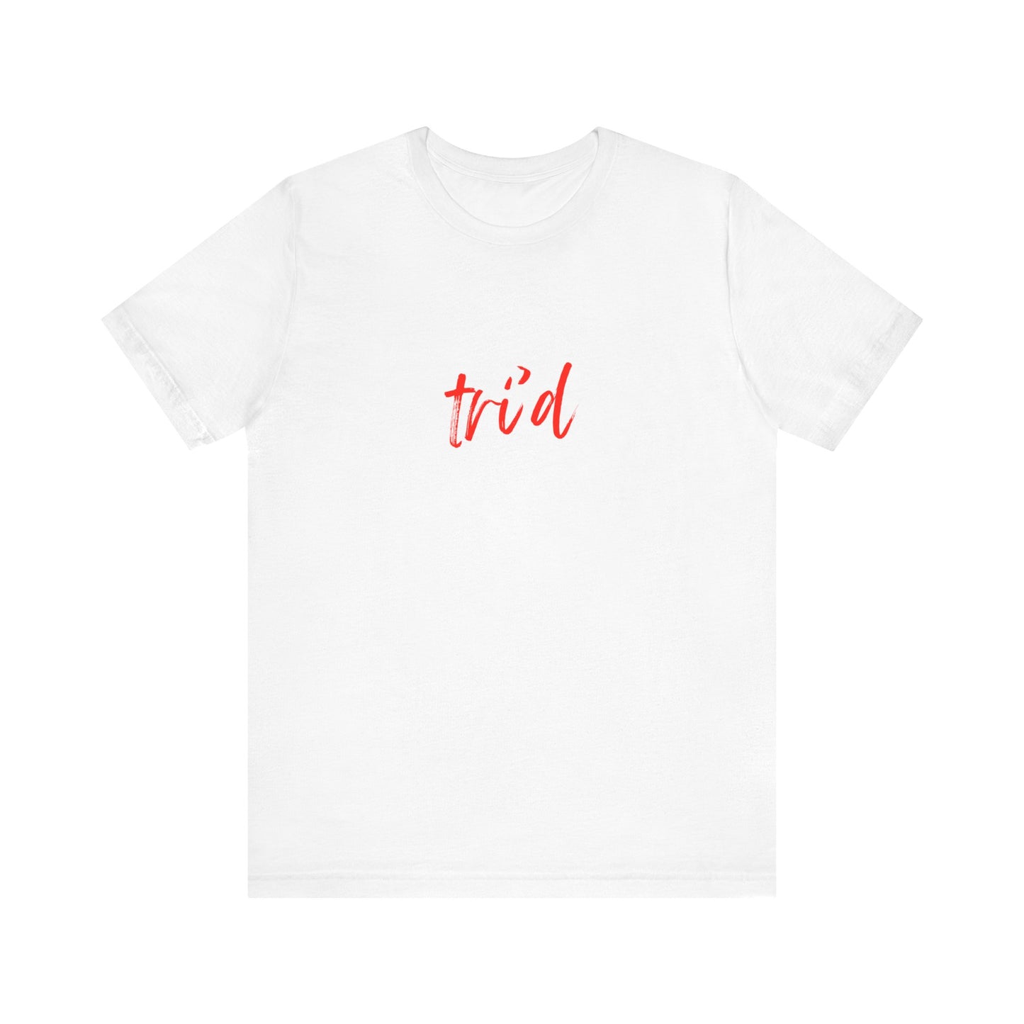At Least I Tri'd Short Sleeve Tee