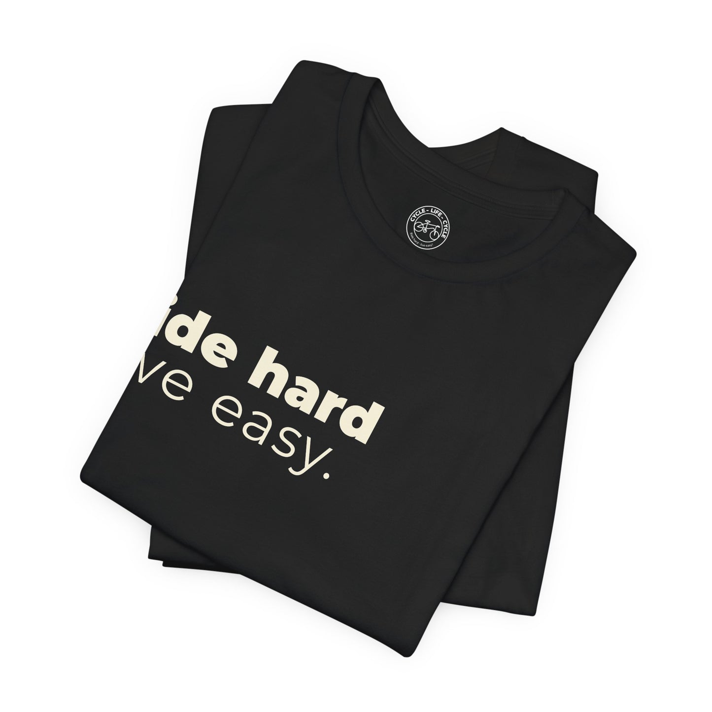 Ride Hard Live Easy T-Shirt | Bella+Canvas 3001 | Cycling Lifestyle Tee for Everyday Riders