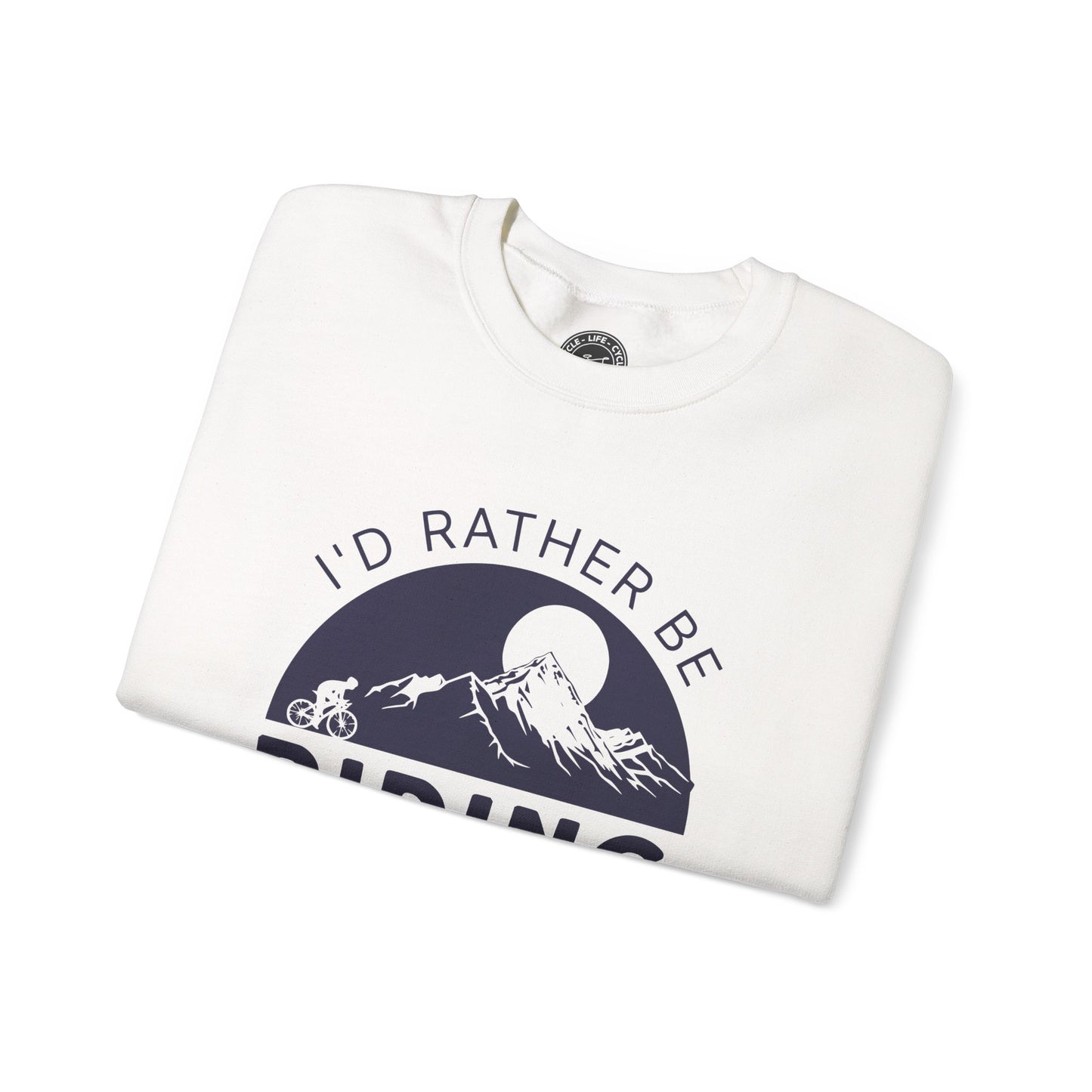 I’d Rather Be Riding Sweatshirt | Gildan 18000 Heavy Blend | Cycling Crewneck | Bike Lifestyle Pullover