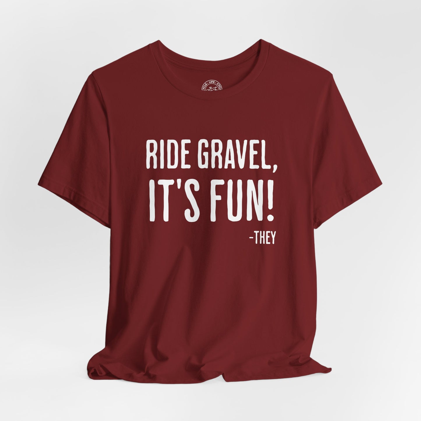 Ride Gravel It’s Fun T-Shirt | Bella + Canvas 3001 | Gravel Cycling Shirt | Funny Gravel Bike Tee | Not a Racer