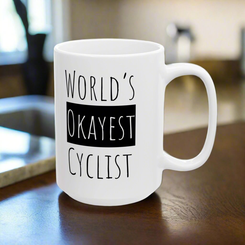 World's Okayest Cyclist Ceramic Mug, 15oz