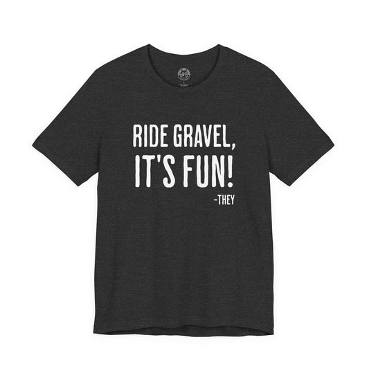 Ride Gravel It’s Fun T-Shirt | Bella + Canvas 3001 | Gravel Cycling Shirt | Funny Gravel Bike Tee | Not a Racer