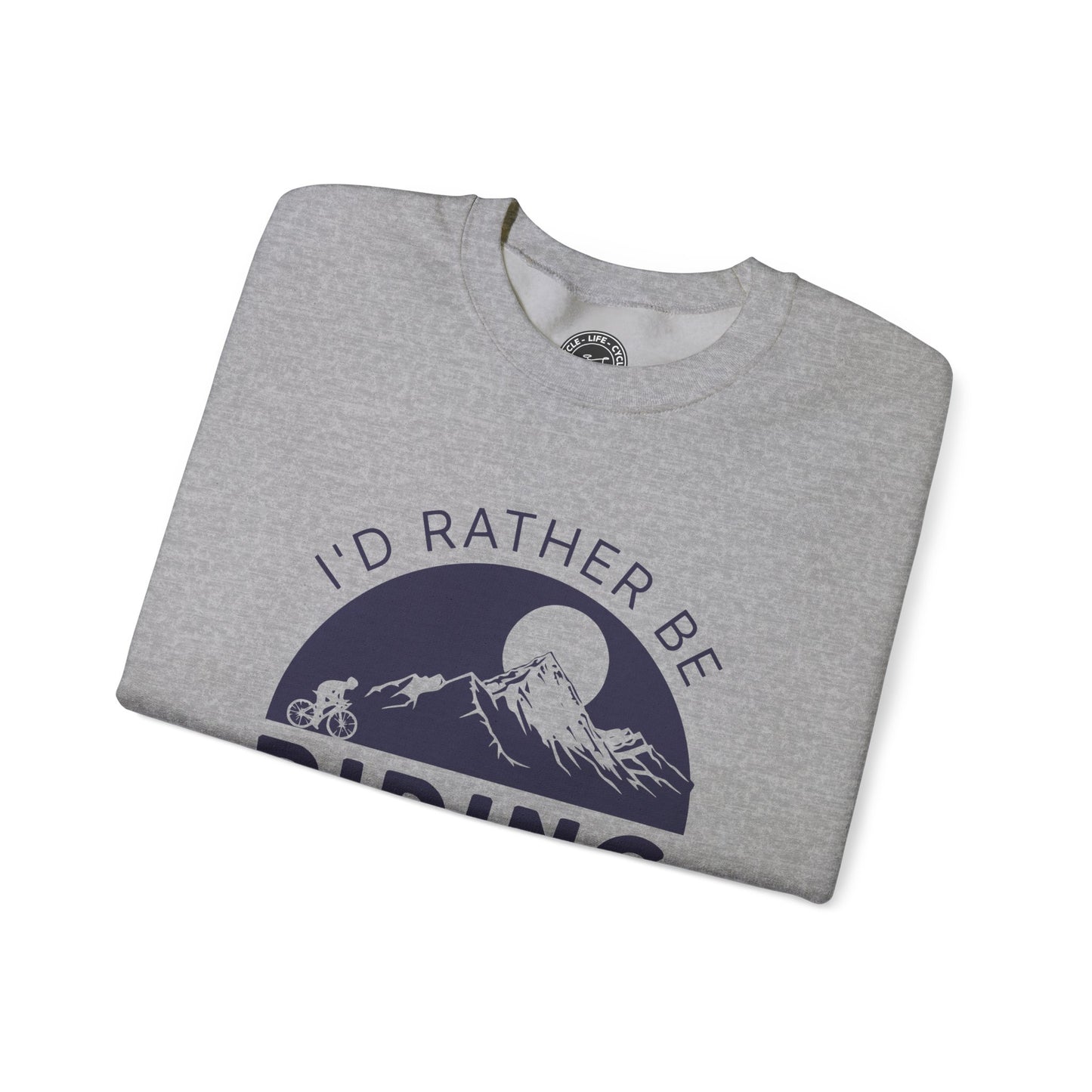 I’d Rather Be Riding Sweatshirt | Gildan 18000 Heavy Blend | Cycling Crewneck | Bike Lifestyle Pullover