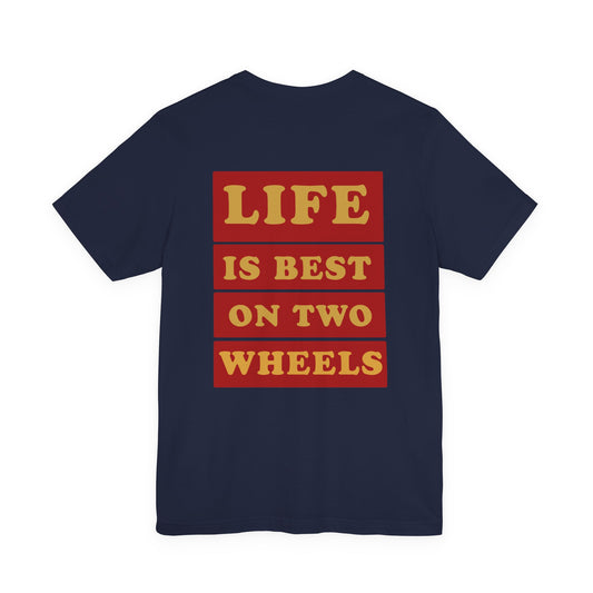 Life Is Best on Two Wheels T-Shirt | Bella + Canvas 3001 | Cycling Quote Shirt | Bike Lifestyle Tee | Not a Racer