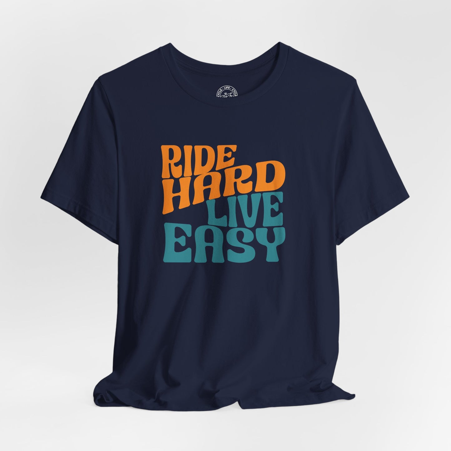 Ride Hard Live Easy T-Shirt | Bella + Canvas 3001 | Cycling Lifestyle Shirt | Not a Racer Bike Tee