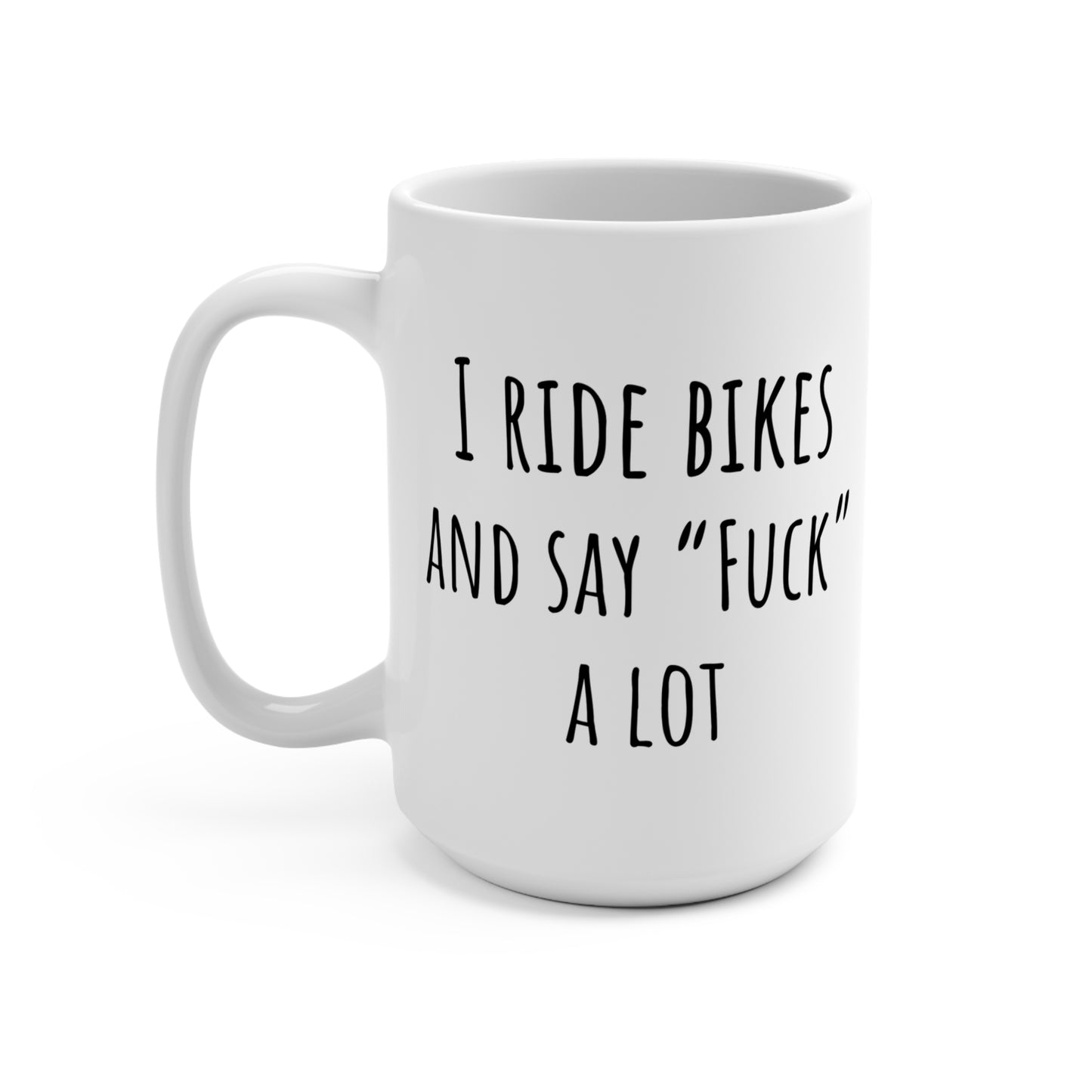 Ride Bikes say F--- Mug 15oz